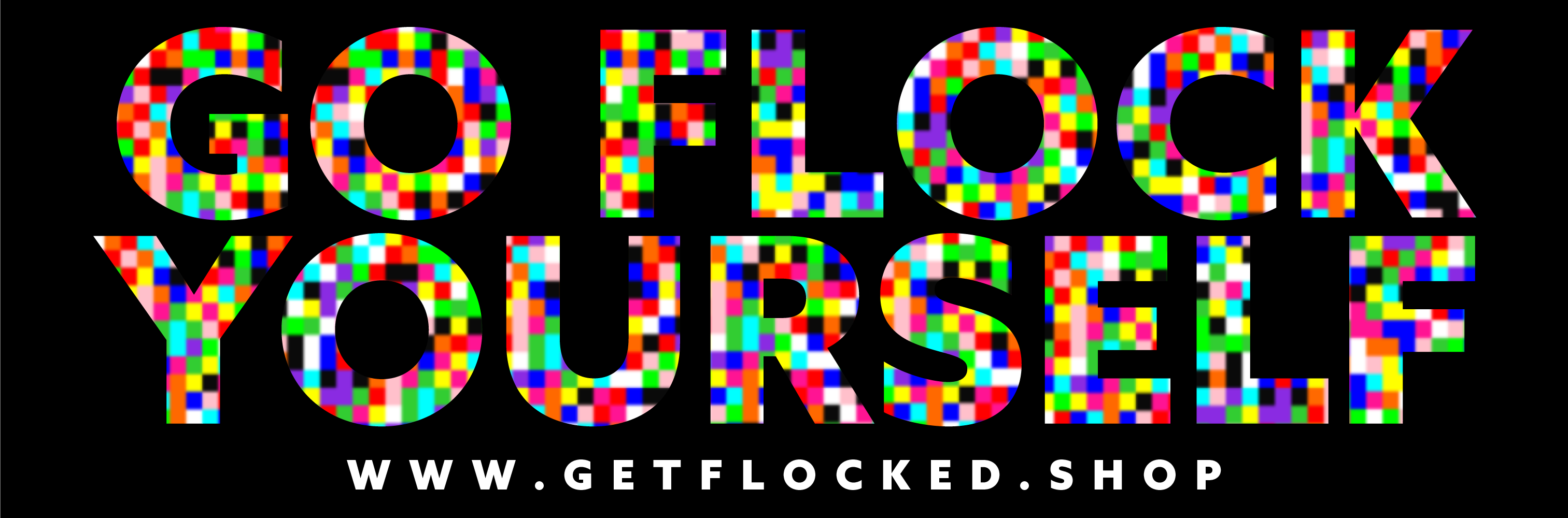 Go Flock Yourself pixel-camo filled wordmark die-cut sticker on black background